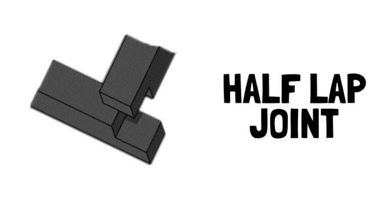 Half lap Joint